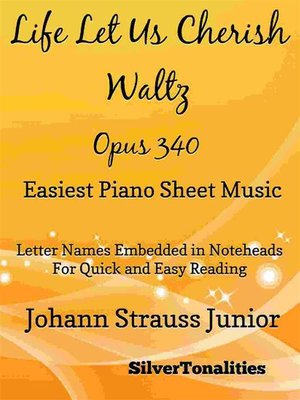 cover image of Life Let Us Cherish Waltz Opus 340 Easiest Piano Sheet Music
